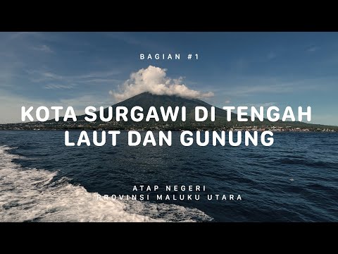 MOUNT GAMALAMA & GAMKONORA - Roof of North Moluccas #1