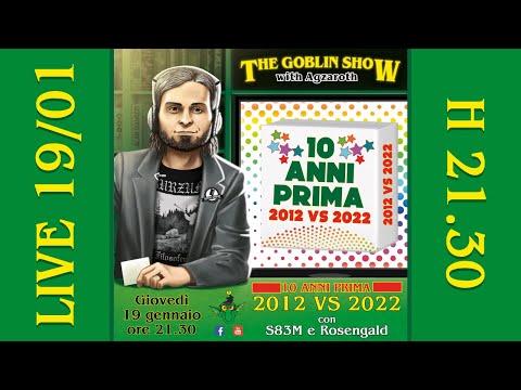 The Goblin Show: 10 anni prima - 2012 VS 2022