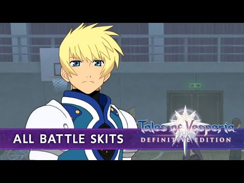 Tales of Vesperia: Definitive Edition ★ All Battle Skits