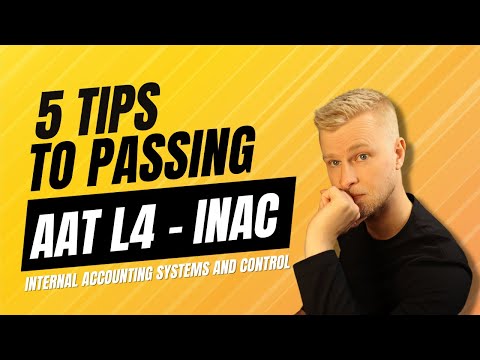 AAT INAC (Internal Accounting Systems and Controls) - 5 Tips to Pass Your Exam!