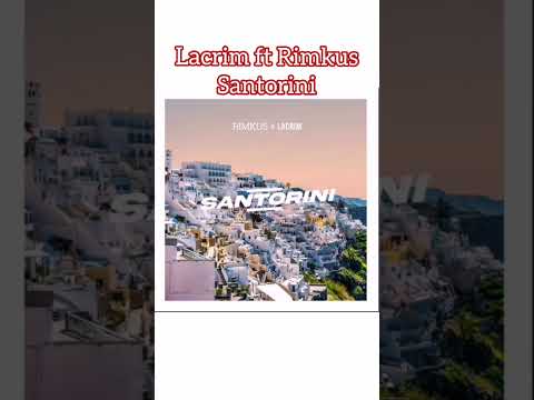 Lacrim feat Rimkus Santorini