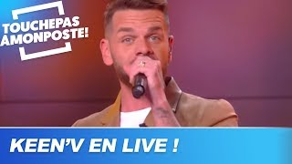 Keen&#39;V - Le chemin de la vie (Live @TPMP)