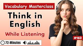 Think in English While Listening ✨| Vocabulary Masterclass Without Memorizing Definitions