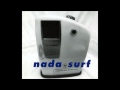 Nada Surf - Everybody Lies