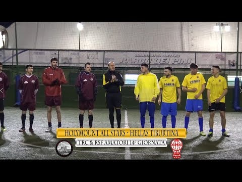 RSF & TRC - CA5 AMATORI 14°GIORNATA - HOLYMOUNT ALL STARS - HELLAS TIBURTINA 3-7