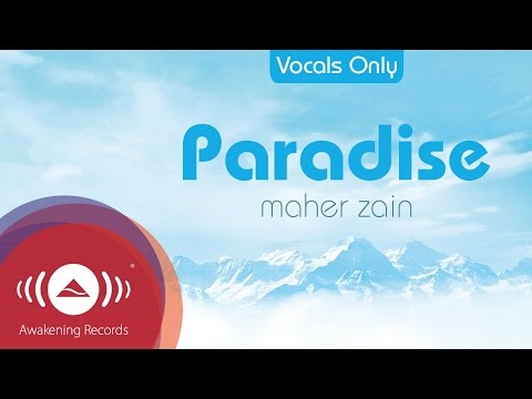 Maher Zain - Paradise (Acapella - Vocals Only) | Official Audio
