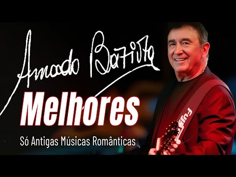 AMADO BATISTA ROMÂNTICAS ANTIGAS INESQUECÍVEIS 2025 💿 GRANDES SUCESSOS