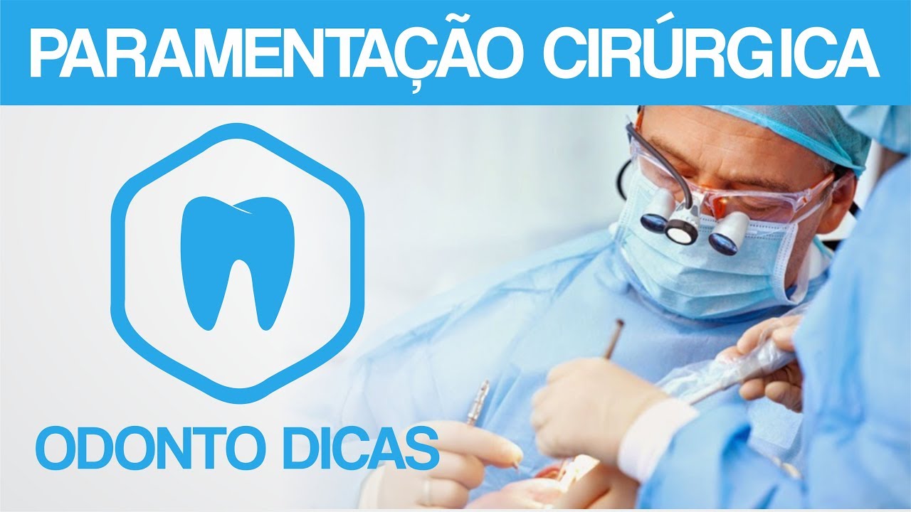 PARAMENTAÇÃO CIRÚRGICA | ODONTO DICAS