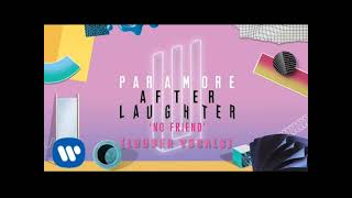 Paramore - No Friend (Louder Vocals)