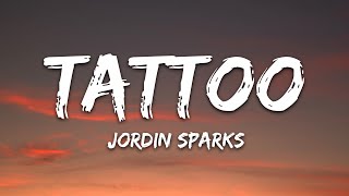 Jordin Sparks - Tattoo (Lyrics)