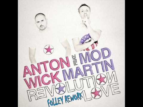 Anton Wick feat Mod Martin - Revolution Love (Folley Rework)
