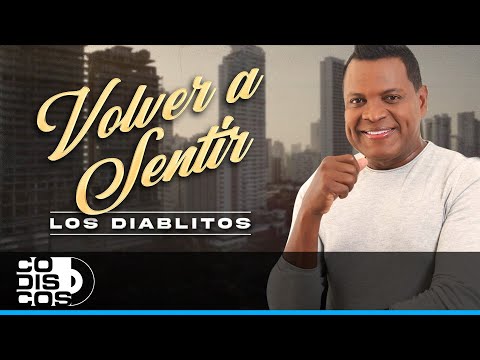 Volver A Sentir, Los Diablitos - Video