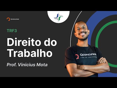 Concurso TRF3: Aula de Direito do Trabalho