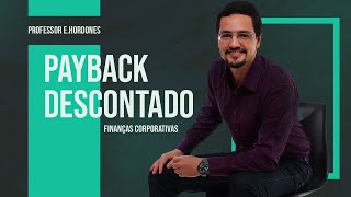 Como Calcular e Analisar o Payback Descontado