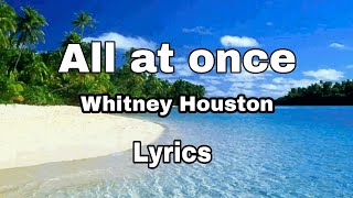All at once | Whitney Houston | Lyrics