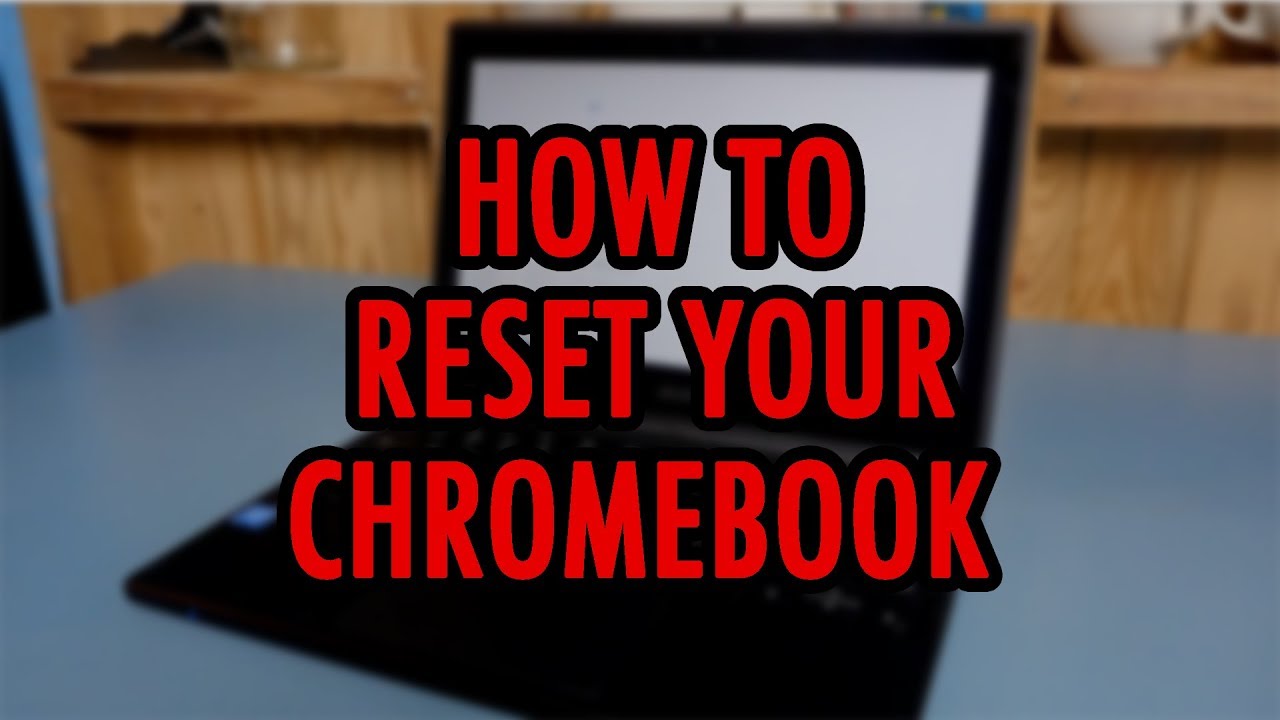 How to Factory Reset any Chromebook - Wipe Personal Data, Clear All Info