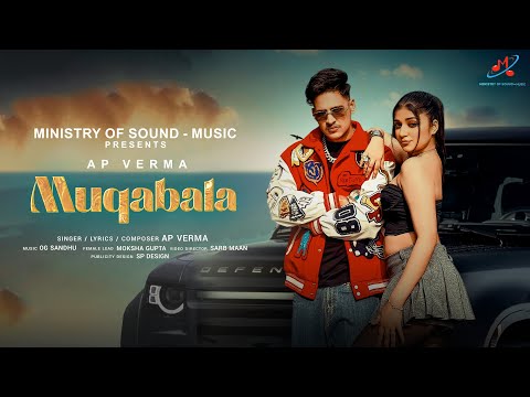 Muqabala (Official Video) | Ap Verma | Ministry Of Sound Music |  Latest Haryanvi Song 2025