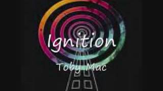 Ignition -Toby Mac