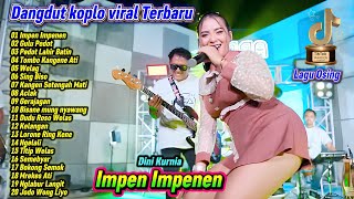 Download lagu Dangdut Koplo Viral Terbaru 2025 🔥 Impen Impenen – Dini Kurnia | Lagu Osing Full Album Paling Enak mp3