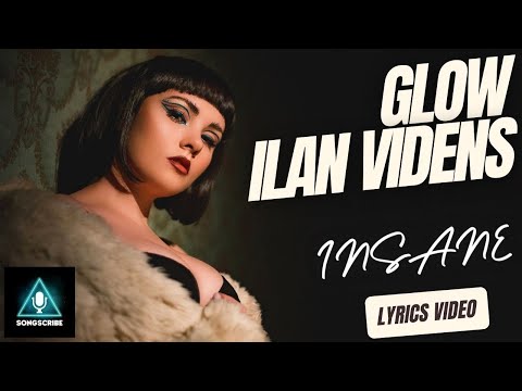 GLOW  x ILAN VIDENS -  Insane (Official video with #lyrics)