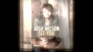 Josh Wilson- See You