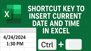 Shortcut Key to Insert Current Date and Time in Excel | Keyboard Shortcut for current Time and Date