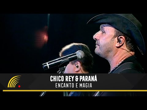Chico Rey & Paraná - Encanto E Magia (Ao Vivo Vol. 1)(Vídeo Oficial)