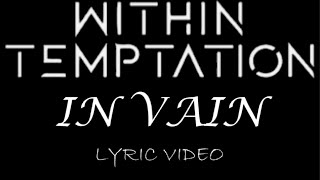 Within Temptation - In Vain - 2019 - Lyric Video