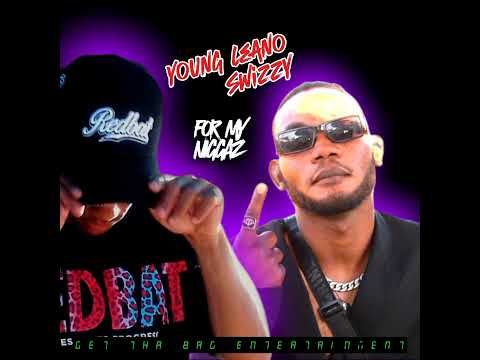 Young Leano ft Swizzy - For My Homies