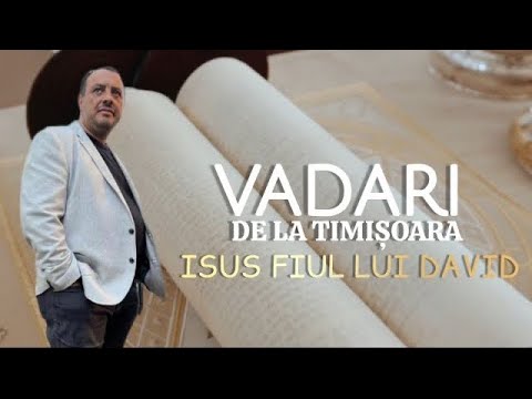 Vadari De La Timișoara - Isus Fiul Lui David 2023 ( Official Video )