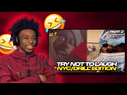 FUNNIEST Try Not To Laugh...(NYC DRILL EDITION!) PT. 2
