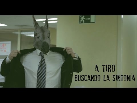 A TIRO - BUSCANDO LA SINTONÍA (Videoclip oficial)