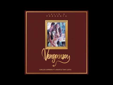 Julio H Ft. Carlos Carrera  Amaro y Tony Lenta - Venganza