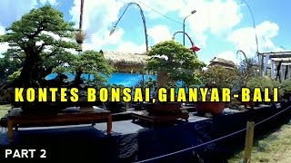 preview picture of video 'Kontes Dan Pameran Bonsai Nasional, Gianyar-Bali 2018 Part 2'
