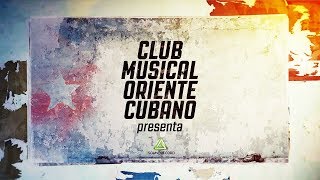 Club Musical Oriente Cubano - Tres- feat La Familia Valera Miranda