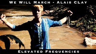 Alais Clay - We Will March