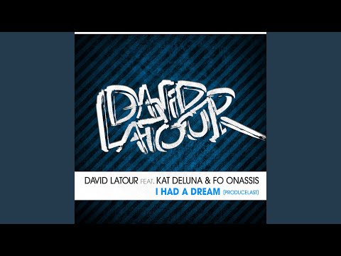 I Had a Dream (Producelast) (Drink 2 Life Extended) feat. Kat Deluna & Fo Onassis
