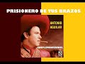 Antonio Aguilar "prisionero de tus brazos"