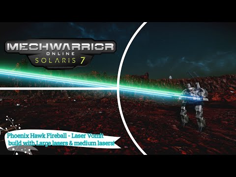 Mechwarrior Online - Phoenix Hawk Fireball - Laser Vomit build with Large lasers & medium lasers!