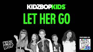 KIDZ BOP Kids - Let Her Go (KIDZ BOP 25)