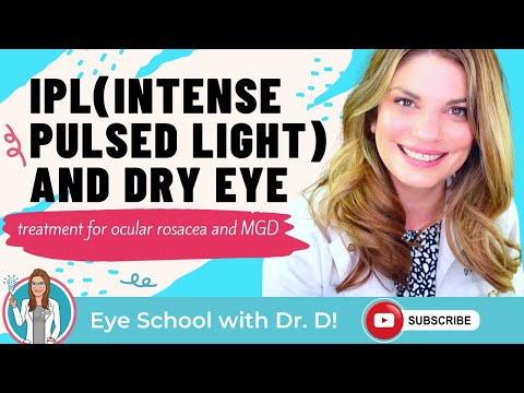 IPL(intense pulsed light) and Dry Eye: Treatment For Ocular Rosacea and MGD | Eye Doctor Explains
