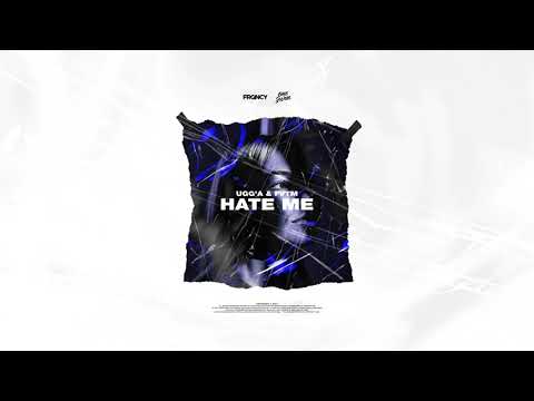 Ugg'A, FVTM - Hate Me