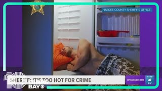 Too hot for crime: Hardee County Sheriff's Office issues special warning