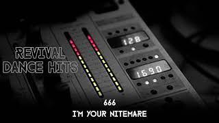 666 - I&#39;m Your Nitemare [HQ]