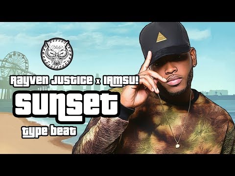 Rayven Justice x IAMSU! Type Beat 2019 - Sunset | R&B/Hip-Hop Instrumental | Prod. By N-Geezy