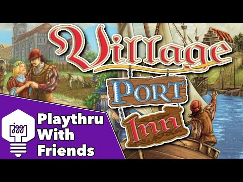 Village: Inn & Port - Playthrough With Friends!