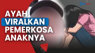 Ayah di Tebo Lapor Netizen karena Pemerkosa Anaknya Tak Kunjung Ditangkap: Pilih Hukum Rimba