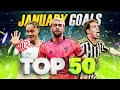Top 50 Goals Of January 2024