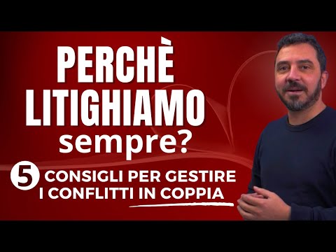 Come gestire i CONFLITTI: 5 consigli per la COPPIA
