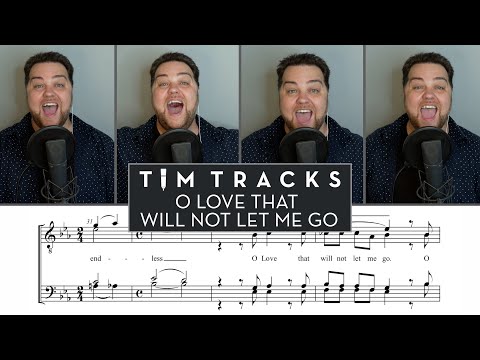 O Love That Will Not Let Me Go (arr David Phelps w/Full Transcription)